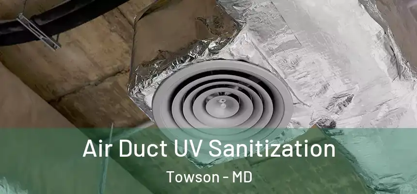  Air Duct UV Sanitization Towson - MD