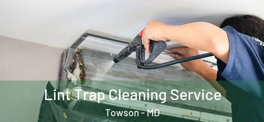 Lint Trap Cleaning Service Towson - MD