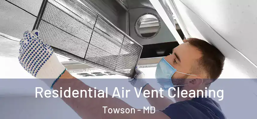 Residential Air Vent Cleaning Towson - MD