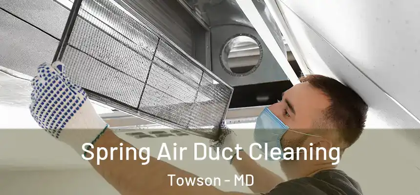  Spring Air Duct Cleaning Towson - MD